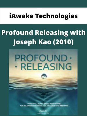 Iawake Technologies – Profound Releasing With Joseph Kao (2010)
