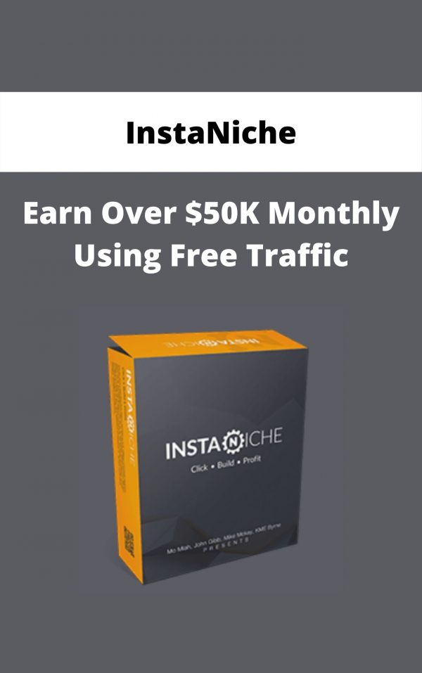 Instaniche – Earn Over $50k Monthly Using Free Traffic