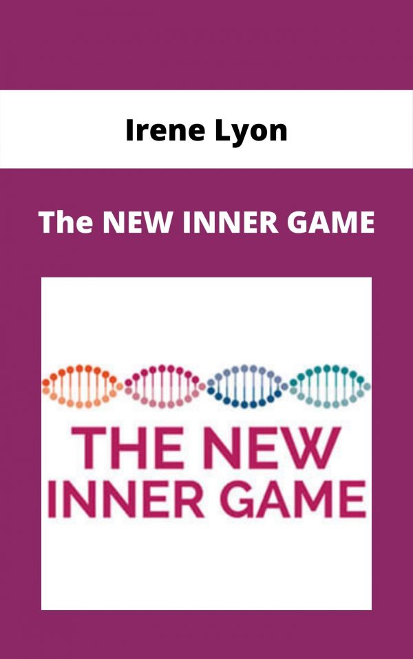Irene Lyon – The New Inner Game