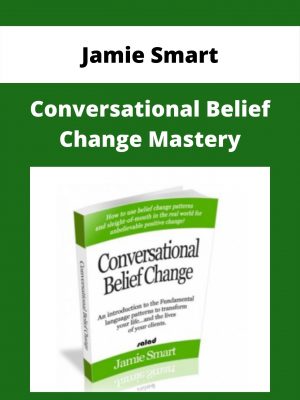 Jamie Smart – Conversational Belief Change Mastery