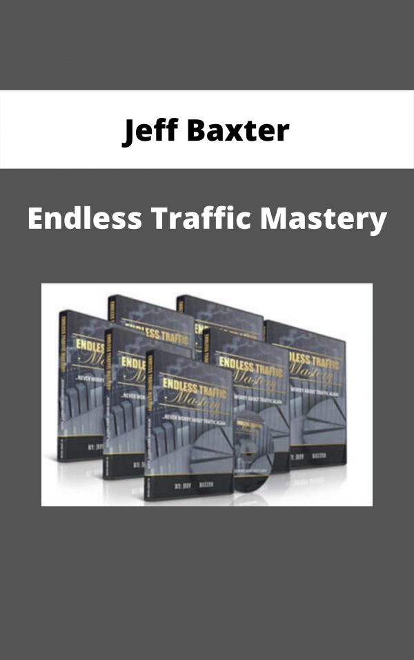 Jeff Baxter – Endless Traffic Mastery