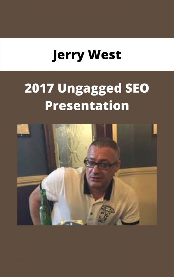 Jerry West – 2017 Ungagged Seo Presentation
