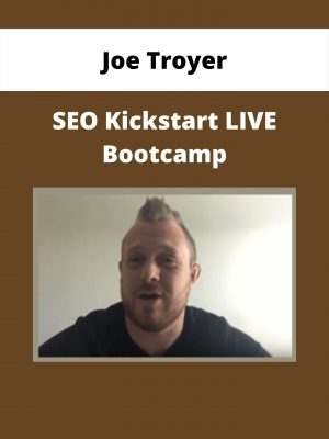 Joe Troyer – Seo Kickstart Live Bootcamp