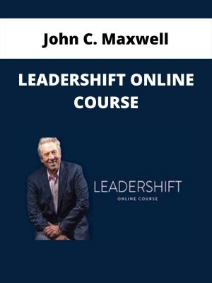 John C. Maxwell – Leadershift Online Course