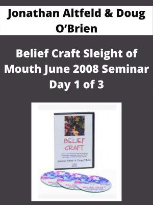 Jonathan Altfeld & Doug O’brien – Belief Craft Sleight Of Mouth June 2008 Seminar Day 1 Of 3
