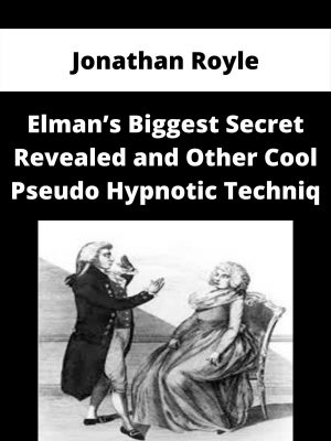 Jonathan Royle – Elman’s Biggest Secret Revealed And Other Cool Pseudo Hypnotic Techniq