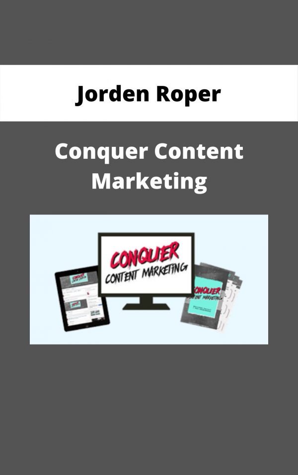 Jorden Roper – Conquer Content Marketing