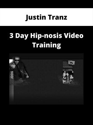 Justin Tranz – 3 Day Hip-nosis Video Training