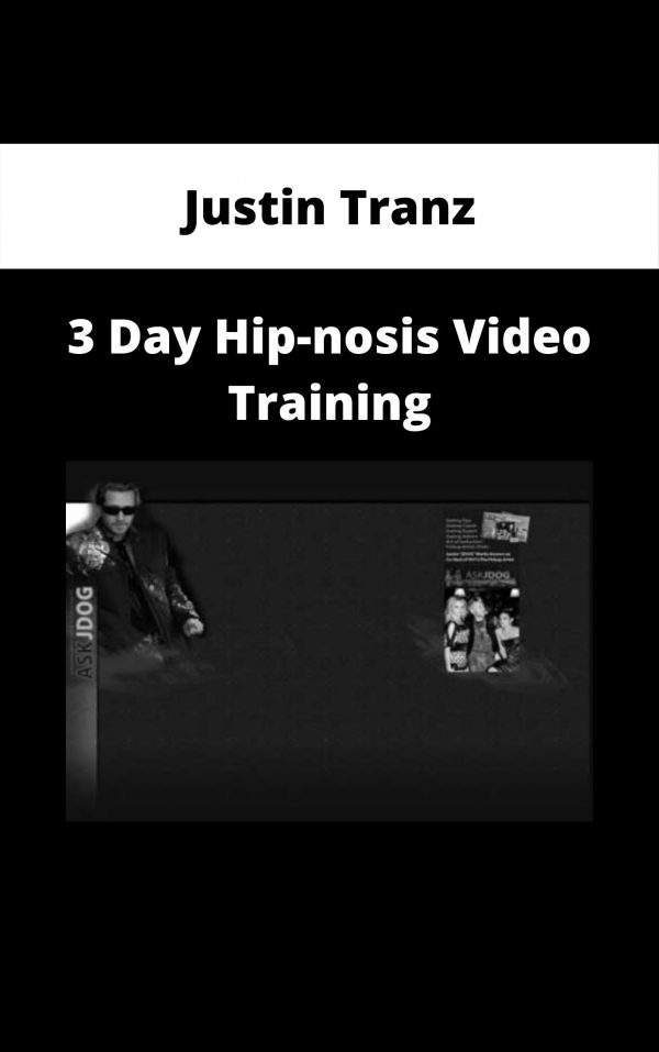 Justin Tranz – 3 Day Hip-nosis Video Training
