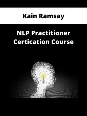 Kain Ramsay – Nlp Practitioner Certication Course