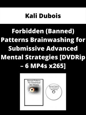 Kali Dubois – Forbidden (banned) Patterns Brainwashing For Submissive Advanced Mental Strategies [dvdrip – 6 Mp4s X265]