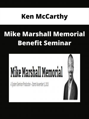Ken Mccarthy – Mike Marshall Memorial Benefit Seminar