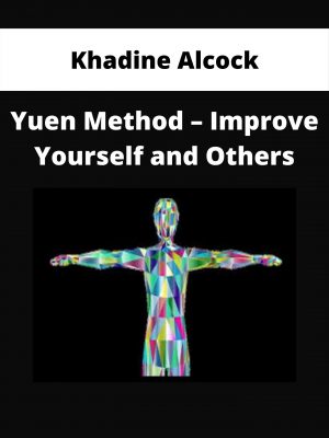 Khadine Alcock – Yuen Method – Improve Yourself And Others