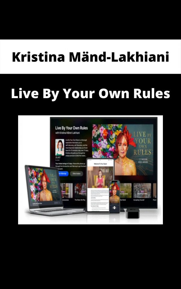 Kristina Mänd-lakhiani – Live By Your Own Rules