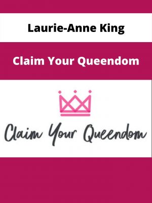 Laurie-anne King – Claim Your Queendom