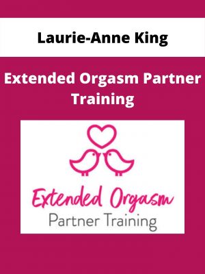 Laurie-anne King – Extended Orgasm Partner Training