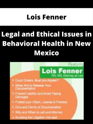Legal And Ethical Issues In Behavioral Health In New Mexico – Lois Fenner