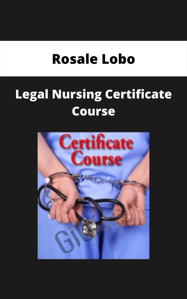 Legal Nursing Certificate Course – Rosale Lobo