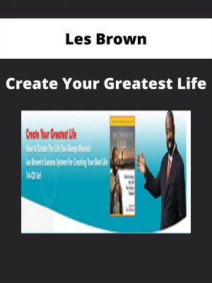 Les Brown – Create Your Greatest Life