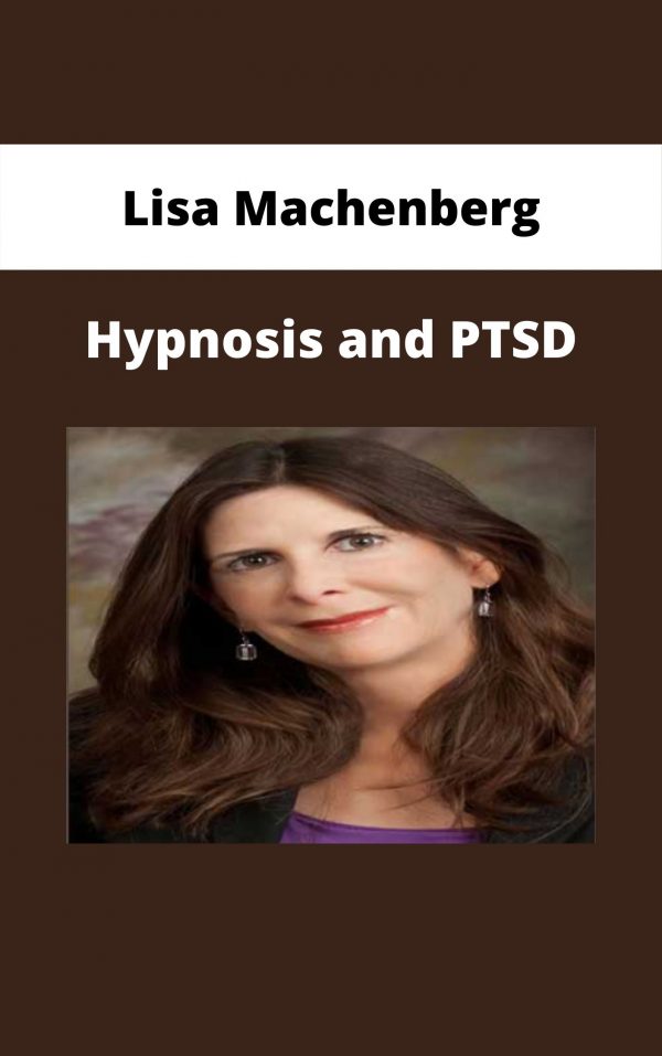 Lisa Machenberg – Hypnosis And Ptsd