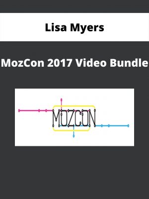 Lisa Myers – Mozcon 2017 Video Bundle