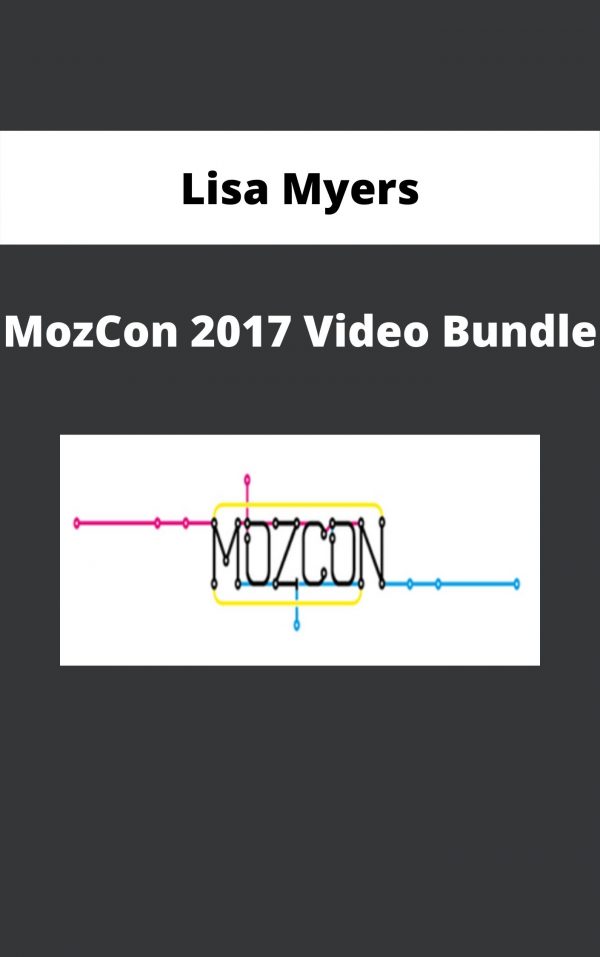 Lisa Myers – Mozcon 2017 Video Bundle