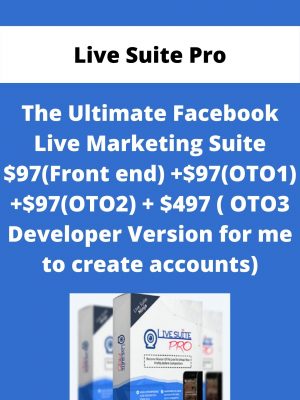 Live Suite Pro – The Ultimate Facebook Live Marketing Suite $97(front End) +$97(oto1) +$97(oto2) + $497 ( Oto3 Developer Version For Me To Create Accounts)