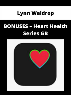 Lynn Waldrop – Bonuses – Heart Health Series Gb