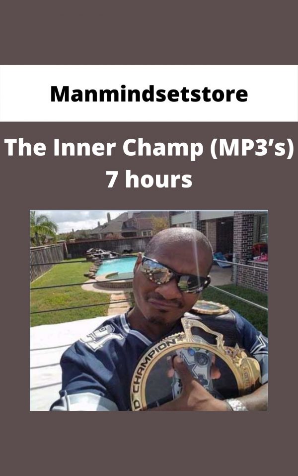Manmindsetstore – The Inner Champ (mp3’s) 7 Hours