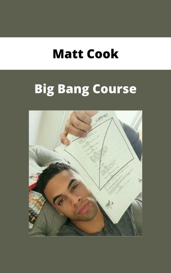 Matt Cook – Big Bang Course
