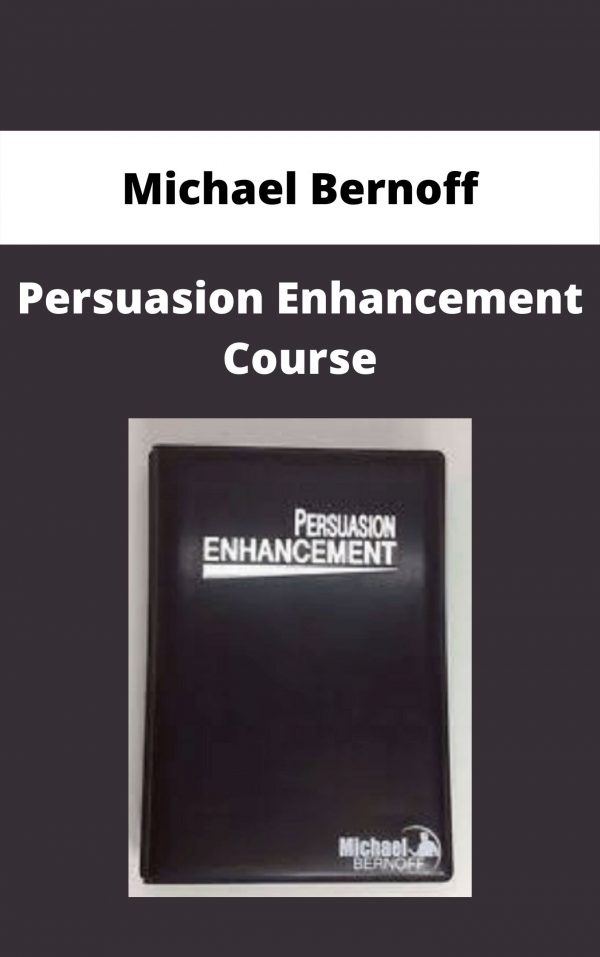 Michael Bernoff – Persuasion Enhancement Course