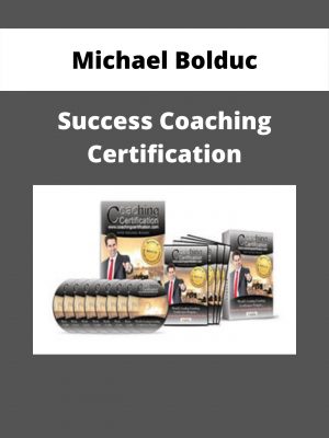 Michael Bolduc – Success Coaching Certification