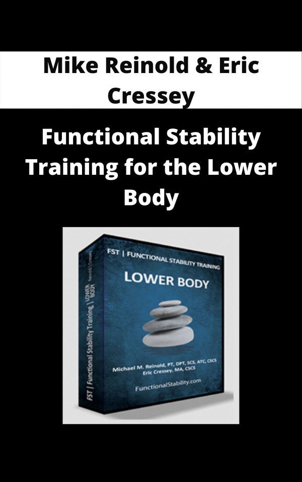 Mike Reinold & Eric Cressey – Functional Stability Training For The Lower Body