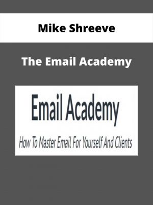 Mike Shreeve – The Email Academy