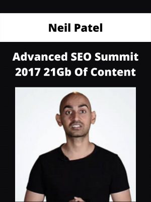 Neil Patel – Advanced Seo Summit 2017 21gb Of Content