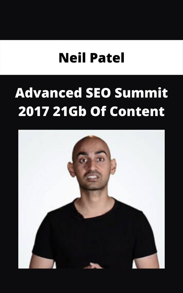 Neil Patel – Advanced Seo Summit 2017 21gb Of Content