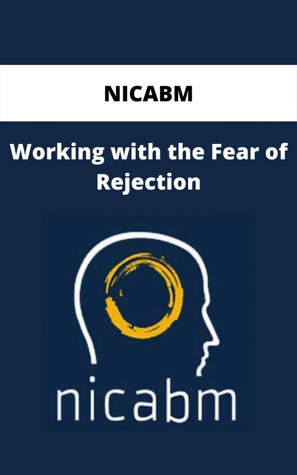 Nicabm – Working With The Fear Of Rejection