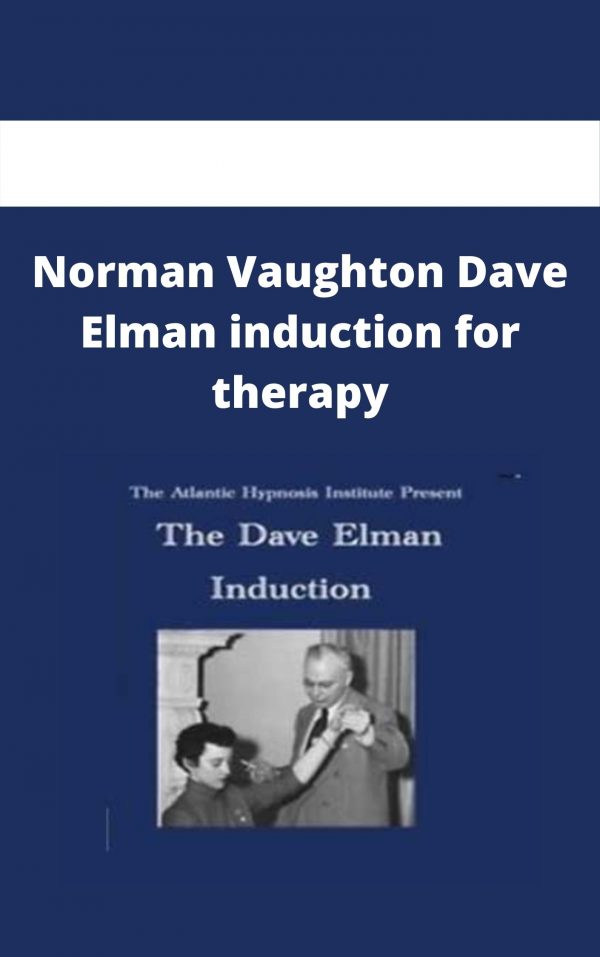 Norman Vaughton Dave Elman Induction For Therapy