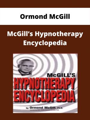 Ormond Mcgill – Mcgill’s Hypnotherapy Encyclopedia