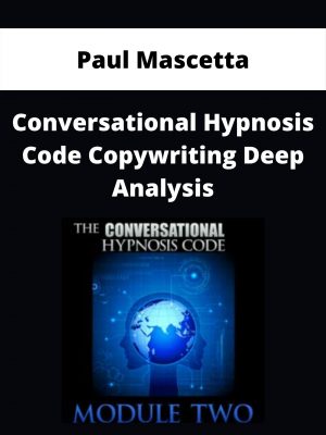 Paul Mascetta – Conversational Hypnosis Code Copywriting Deep Analysis