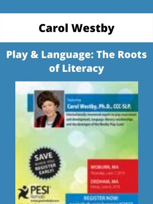 Play & Language: The Roots Of Literacy – Carol Westby