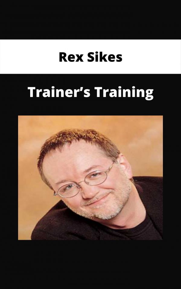 Rex Sikes – Trainer’s Training