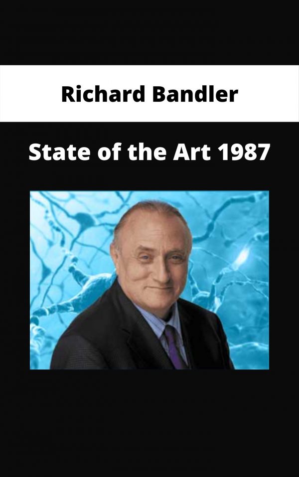 Richard Bandler – State Of The Art 1987