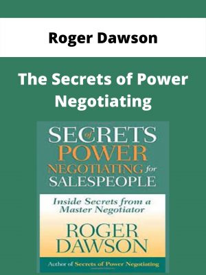 Roger Dawson – The Secrets Of Power Negotiating