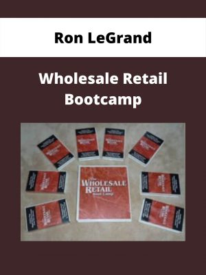 Ron Legrand – Wholesale Retail Bootcamp