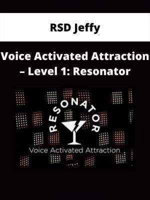 Rsd Jeffy – Voice Activated Attraction – Level 1: Resonator