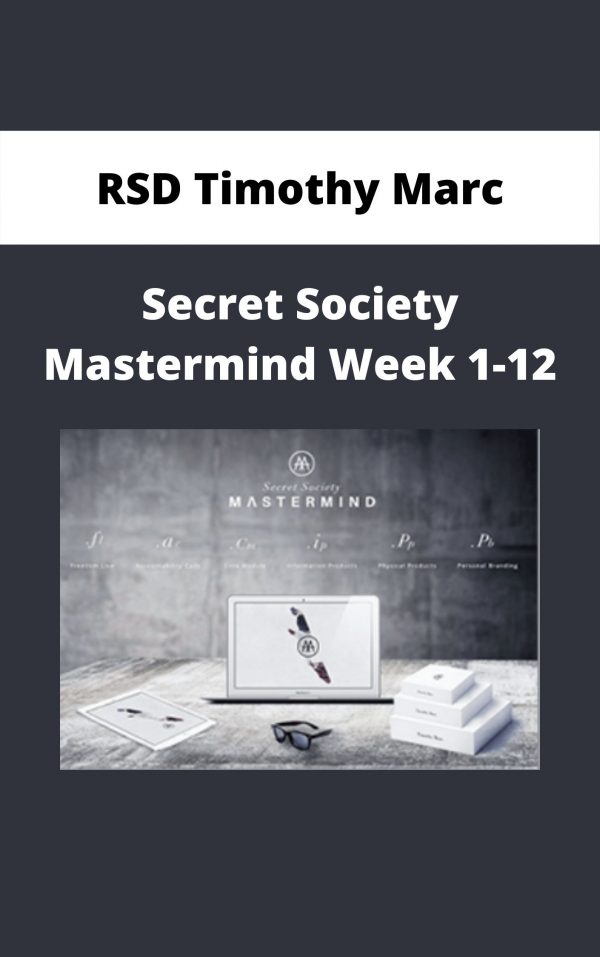 Rsd Timothy Marc – Secret Society Mastermind Week 1-12