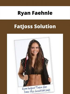 Ryan Faehnle – Fatjoss Solution