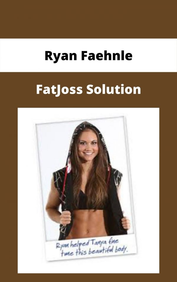 Ryan Faehnle – Fatjoss Solution