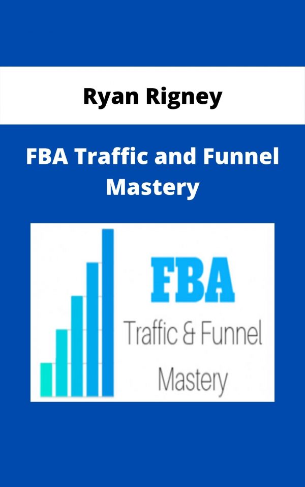 Ryan Rigney – Fba Traffic And Funnel Mastery